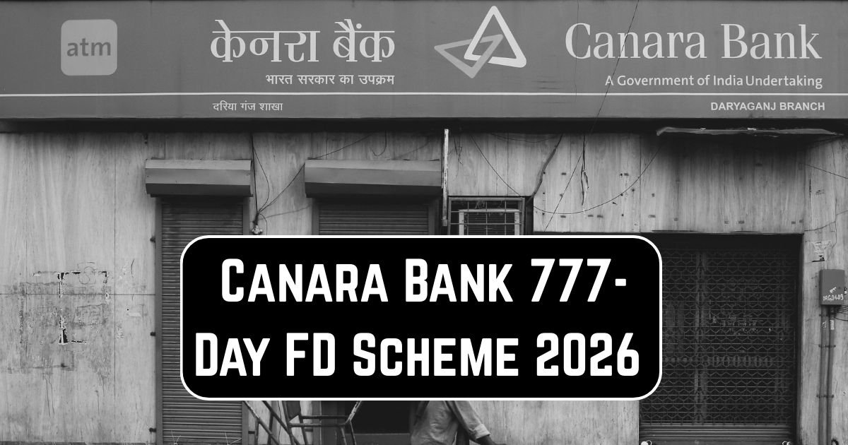 Canara Bank 777-Day FD Scheme 2026